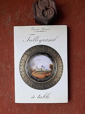 Talleyrand à table ou la cuisine des Princes