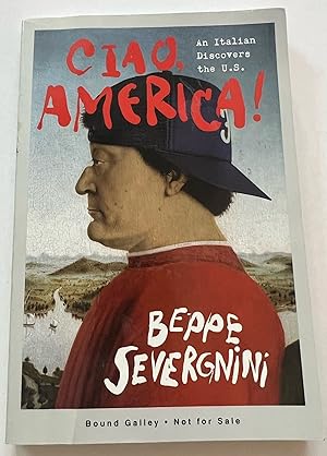 Ciao, America!: An Italian Discovers the U.S. (Bound Galley)