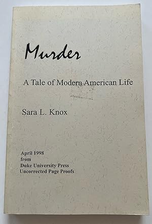 Murder: A Tale of Modern American Life (Uncorrected Proof)