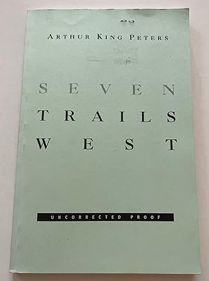 Seven Trails West (Uncorrected Proof)
