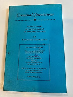 Criminal Convictions: Errant Essays on Perpetrators of Literary License (Uncorrected Proof)