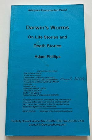 Darwin's Worms: On Life Stories And Death Stories (Uncorrected Proof)