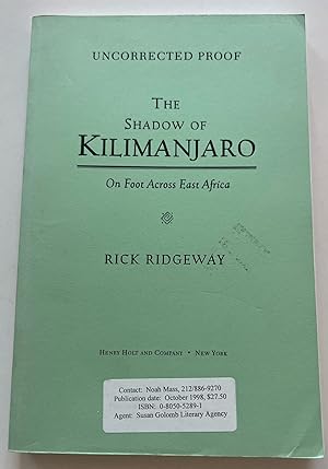 The Shadow of Kilimanjaro: On Foot Across East Africa (Uncorrected Proof)