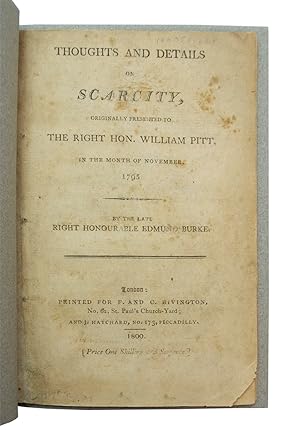Thoughts and Details on Scarcity Originally Presented to the Right Hon. William Pitt, in the Mont...