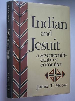 Indian and Jesuit: A Seventeenth-Century Encounter