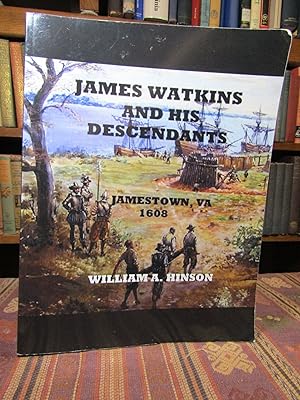 James Watkins And His Descendants: - Jamestown, VA 1608 -