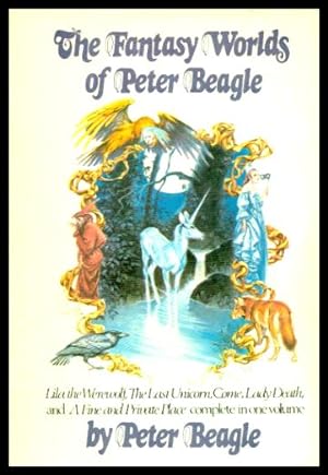 THE FANTASY WORLDS OF PETER BEAGLE: Lila the Werewolf; The Last Unicorn; Come, Lady Death; A Fine...