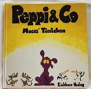 Peppi & Co. : Moers' Tierleben.