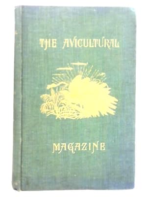 The Avicultural Magazine: Third Series, Vol. VII - Nov. 1915 to Oct. 1916