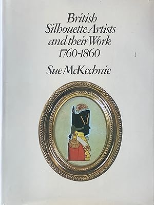 British silhouette artists and their works 1760-1860