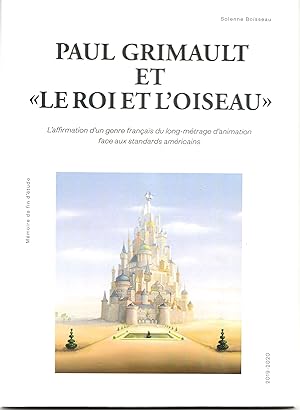 Paul Grimault et "Le roi et l'oiseau". L'affirmation d'un genre français du long-métrage d'animat...