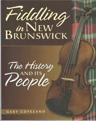 FIDDLING IN NEW BRUNSWICK : the history and its People, signed copy