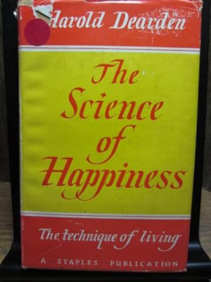 THE SCIENCE OF HAPPINESS - The Technique of Living