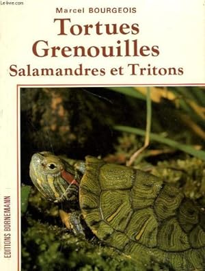 Tortues grenouilles salamandres et tritons : élevage et reproduction