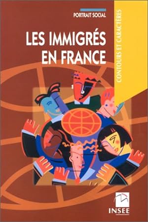 Les immigrés en France : Portrait social