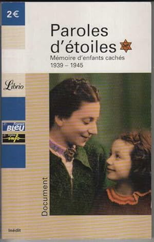 Paroles d'étoiles : Mémoire d'enfants cachés (1939-1945)