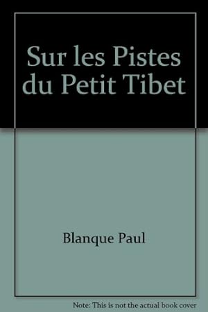 Sur les pistes du petit Tibet