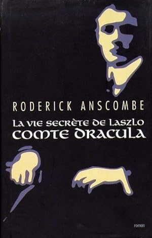 La vie secrète de Laszlo comte Dracula