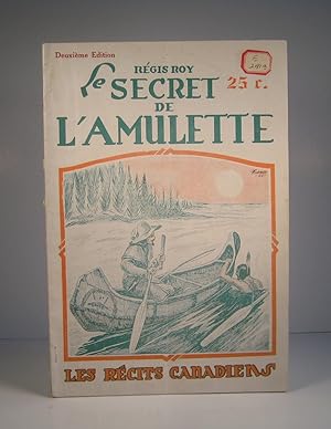 Le Secret de l'amulette. roman canadien historique inédit