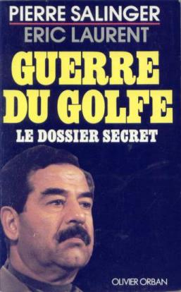Guerre Du Golfe. Le Dossier Secret