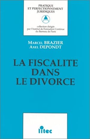 La fiscalité dans le divorce (ancienne édition)