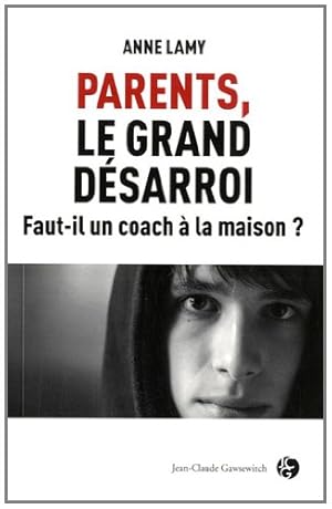 Parents le grand désarroi : Faut-il un coach à la maison