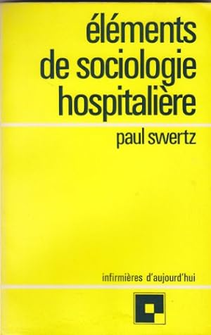 Elements de sociologie hospitaliere