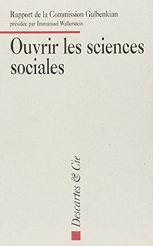 Ouvrir les sciences sociales : Rapport de la Commission Gulbenkian pour la restructuration des sc...