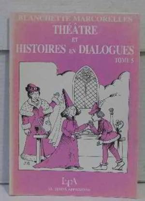 Théâtre et histoire en dialogue tome 5