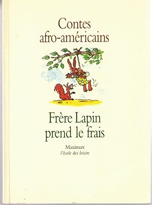 Frère Lapin prend le frais : Contes afro-américains