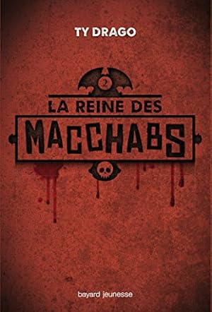 Macchabs tome 02: LA REINE DES MACCHABS