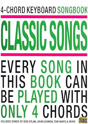 4-Chord Keyboard Songbook: Classic Songs