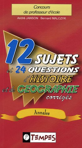 12 sujets et 24 questions d'histoire et de géographie corrigés