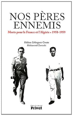 Nos pères ennemis : Morts pour la France et l'Algérie (1958-1959)