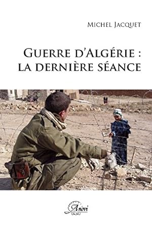 Guerre d'Algérie : la dernière séance