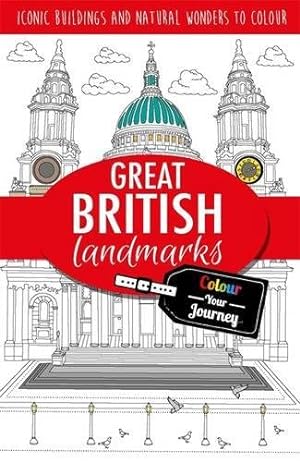 Colour Your Journey: Great British Landmarks: Iconic landmarks to colour