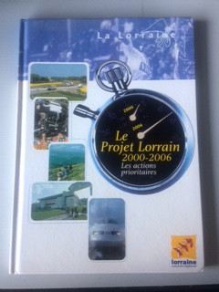 LA LORRAINE - LE PROJET LORRAIN 2000-2006 - LES ACTIONS PRIORITAIRES
