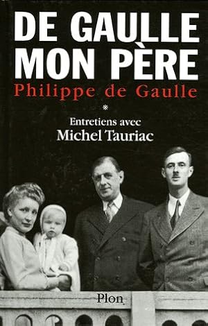 De Gaulle Mon Père Tome I et II