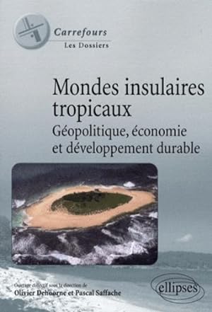 Mondes insulaires géopolitique économie et développement durable
