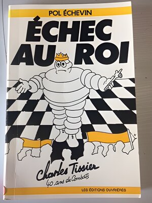 ECHEC AU ROI - CHARLES TISSIER - 40 ANS DE COMBATS