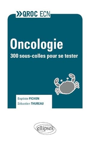 Oncologie. 300 Sous-Colles Pour se Tester