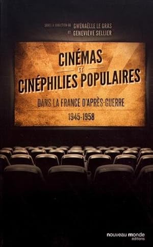 Cinémas et cinéphilies populaires dans la France d'après-guerre (1945-1958)