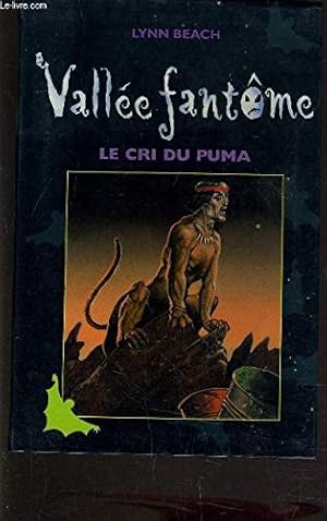 Le cri du puma (Vallée fantôme.)