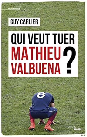Qui veut tuer Mathieu Valbuena