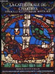 Chartres Cathedral - The Mediaeval Stained Glass and Sculpture