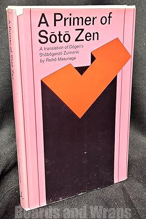 A Primer of Soto Zen A Translation of Dogen's Shobogenzo Zuimonki
