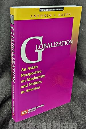 Globalization An Asian Perspective on Modernity and Politics in America