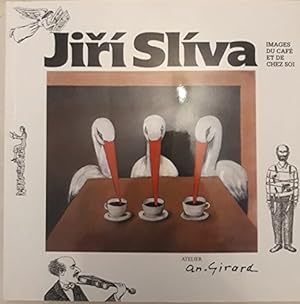 Jirí Slíva : Images du café et de chez soi