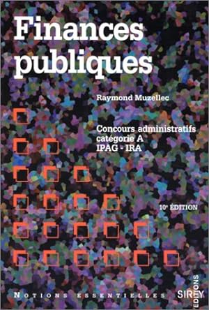 FINANCES PUBLIQUES. Concours administratifs catégorie A IPAG - IRA 10ème édition 1997