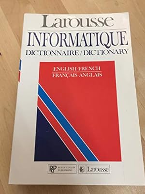 Larousse informatique : Dictionnaire English-French français-anglais